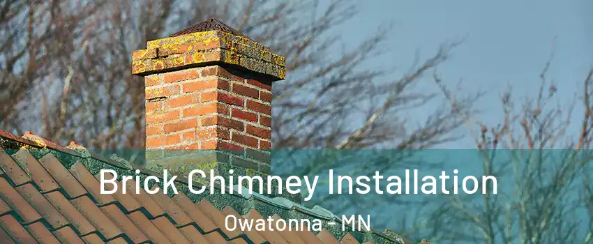  Brick Chimney Installation Owatonna - MN