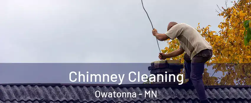  Chimney Cleaning Owatonna - MN