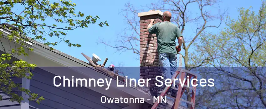  Chimney Liner Services Owatonna - MN
