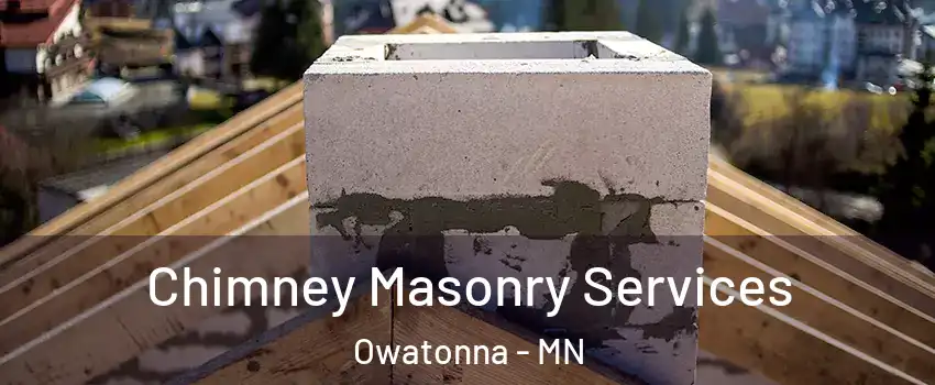  Chimney Masonry Services Owatonna - MN