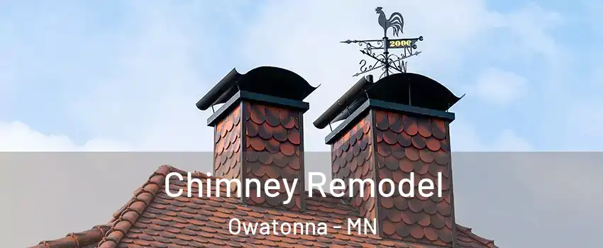  Chimney Remodel Owatonna - MN