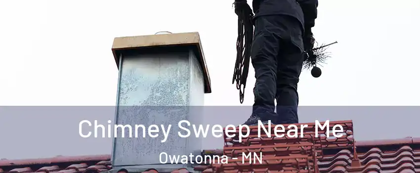  Chimney Sweep Near Me Owatonna - MN