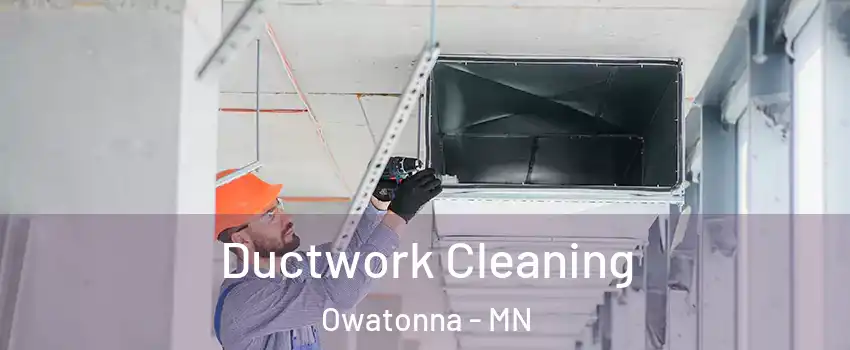  Ductwork Cleaning Owatonna - MN