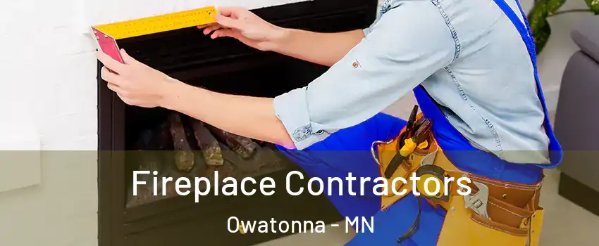  Fireplace Contractors Owatonna - MN