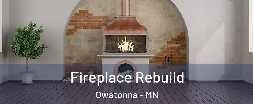  Fireplace Rebuild Owatonna - MN