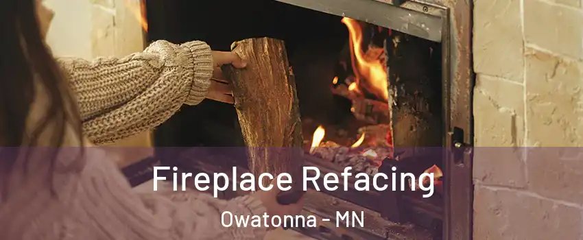  Fireplace Refacing Owatonna - MN