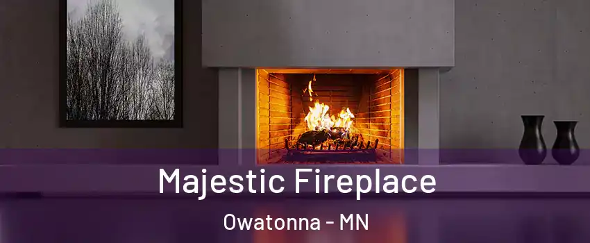  Majestic Fireplace Owatonna - MN