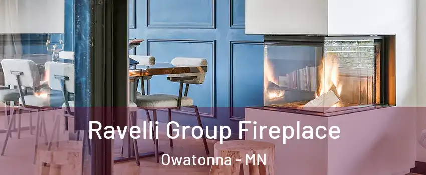  Ravelli Group Fireplace Owatonna - MN